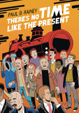 There's No Time Like the Present Paperback with OK Comics Exclusive Signed Print by Paul B. Rainey