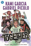 Pre-Order Teen Titans Together by Kami Garcia and Gabriel Picolo