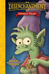 Pre-Order Disenchantment: Untold Tales Volume 2 by Matt Groening