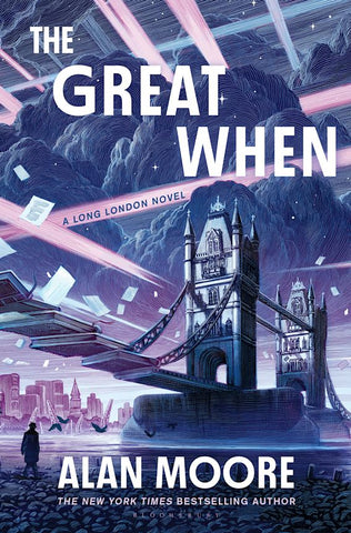 The Great When: A Long London Novel by Alan Moore