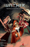 The Witcher Volume 7: The Ballad of Two Wolves Paperback by Bartosz Sztybor and Miki Montlló