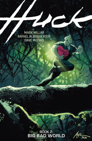 Pre-Order Huck Volume 2: Big Bad World by Mark Millar and Rafael Albuquerque
