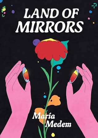 Pre-Order Land of Mirrors by Maria Medem