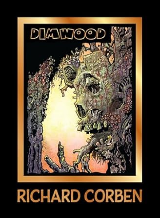 Pre-Order Dimwood Hardcover by Richard Corben