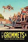 Pre-Order Grommets Paperback with OK Comics Exclusive Signed Print by Rick Remender, Brian Posehn and Brett Parsons