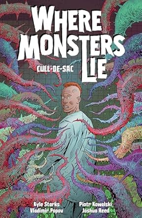 Pre-Order Where Monsters Lie Volume 2 by Kyle Starks and Piotr Kowalski