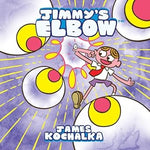 Jimmy's Elbow by James Kochalka