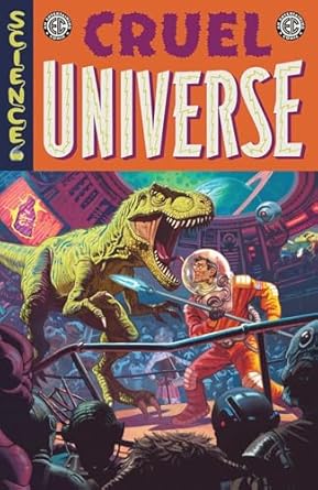 Pre-Order EC Cruel Universe Volume 1 by Chris Condon, Matt Kindt, Stephanie Phillips and more