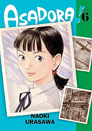 ASADORA Volume 6 by Naoki Urasawa