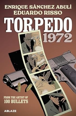 Pre-Order Torpedo 1972 by Enrique Sanchez Abuli and Eduardo Risso