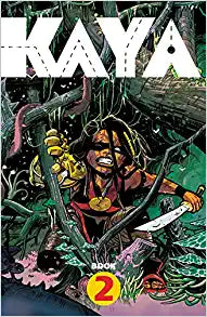 Pre-Order Kaya Book 2 by Wes Craig