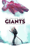 Pre-Order We Called Them Giants Hardcover by Kieron Gillen and Stephanie Hans