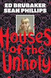 Pre-Order Houses of the Unholy by Ed Brubaker with OK Comics Exclusive Signed Print by Sean Phillips and Jacob Phillips
