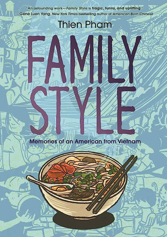 Pre-Order Family Style: Memories of an American from Vietnam by Thien Pham