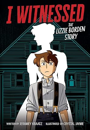 Pre-Order I Witnessed: The Lizzie Borden Story Paperback by Jeramey Kraatz and Crystal Jayme