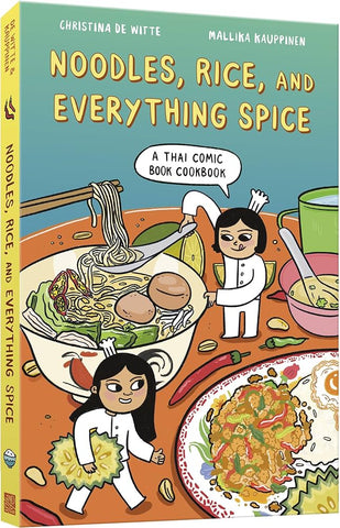 Noodles, Rice, and Everything Spice by Christina de Witte and Mallika Kauppinen