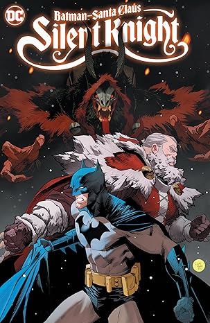 Pre-Order Batman - Santa Clause: Silent Knight by Jeff Parker