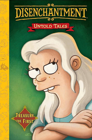 Disenchantment Untold Tales: Treasury The First (Hardback) by Matt Groening