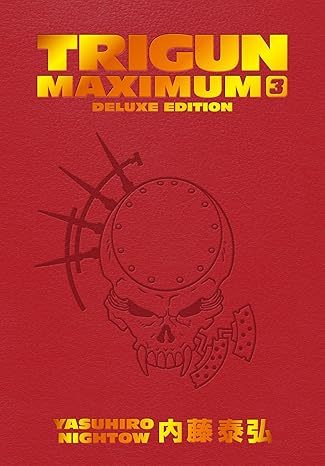 Pre-Order Trigun Maximum Deluxe Edition Volume 3 Hardcover by Yasuhiro Nightow