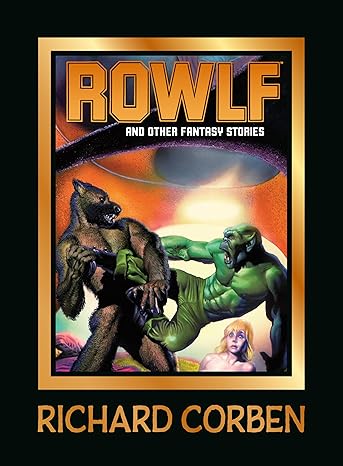 Pre-Order Rowlf and Other Fantasy Stories Hardcover by Richard Corben