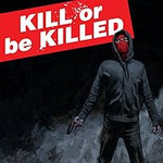 Kill or be Killed Compendium by Ed Brubaker with OK Comics Exclusive Signed Print by Sean Phillips