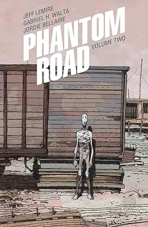 Pre-Order Phantom Road Volume 2 by Jeff Lemire and Gabriel Walta