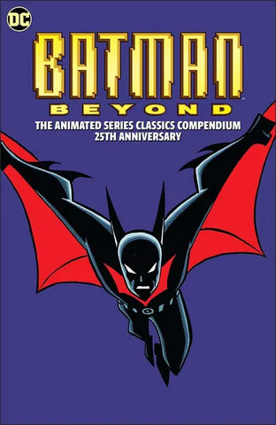 Pre-Order Batman Beyond: The Animated Series Classics Compendium: 25th Anniversary Edition