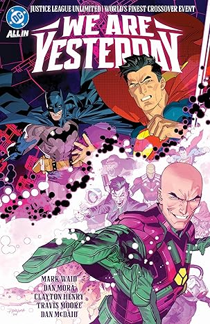 Pre-Order Justice League Unlimited/World's Finest: We Are Yesterday Hardcover by Mark Waid and Dan Mora