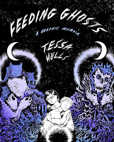 Pre-Order Feeding Ghosts: A Graphic Memoir by Tessa Hulls