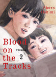 Blood on the Tracks Volume 2 by Shuzo Ohimi
