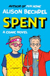 Pre-Order Spent Hardcover by Alison Bechdel