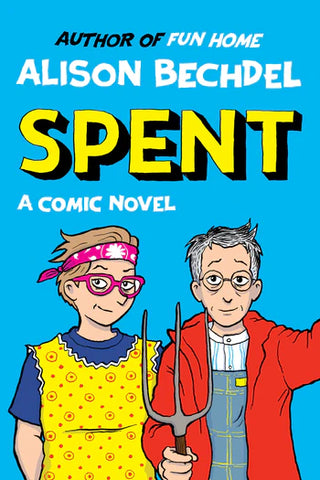 Pre-Order Spent Hardcover by Alison Bechdel