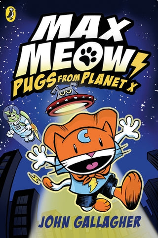 Pre-Order Max Meow Book 3: Pugs From Planet X Paperback by John Gallagher