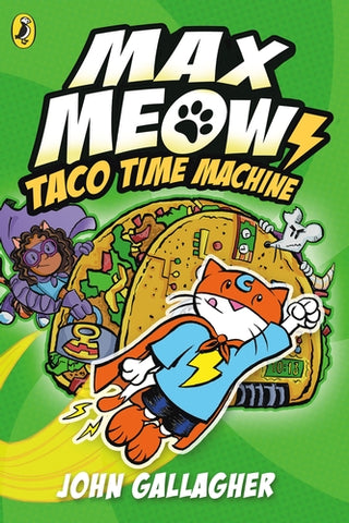 Pre-Order Max Meow Book 4: Taco Time Machine Paperback by John Gallagher