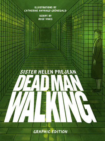 Pre-Order Dead Man Walking Graphic Edition by Helen Prejean, Rose Vines and Catherine Anyango Grünewald
