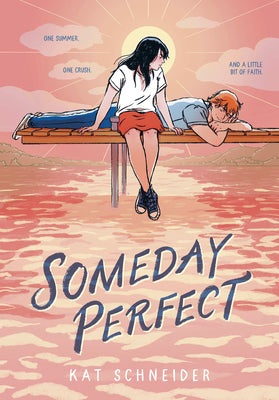 Pre-Order Someday Perfect (Paperback) by Kat Schneider
