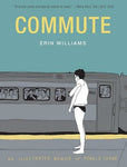 Pre-Order Commute: An Illustrated Memoir of Shame Paperback by Erin Williams