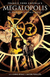 Pre-Order Francis Ford Coppola's Megalopolis: An Original Graphic Novel (Hardback) Francis Ford Coppola, Chris Ryall, and Jacob Phillips