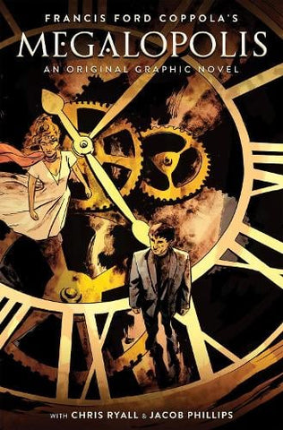 Pre-Order Francis Ford Coppola's Megalopolis: An Original Graphic Novel (Hardback) Francis Ford Coppola, Chris Ryall, and Jacob Phillips