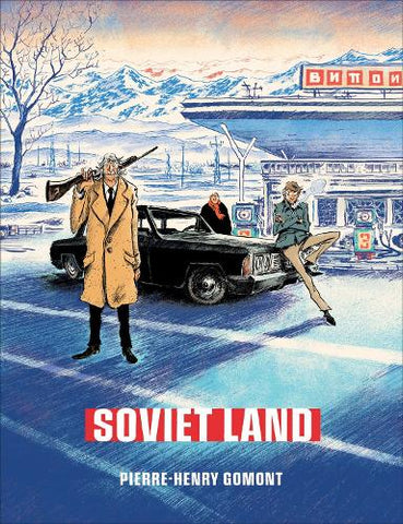 Pre-Order Soviet Land (Hardback) by Pierre-Henry Gomont