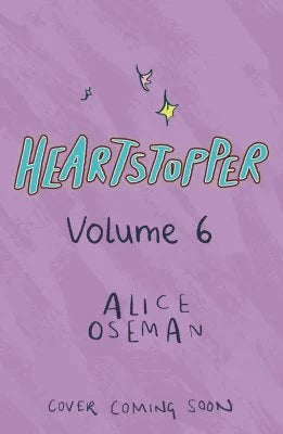 Pre-Order Heartstopper Volume 6 by Alice Oseman