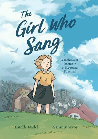Pre-Order The Girl Who Sang: A Holocaust Memoir of Hope and Survival Paperback by Estelle Nadel and Sammy Savos