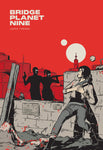 Pre-Order Bridge Planet Nine by Jared Throne