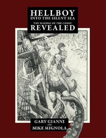 Pre-Order Hellboy Into the Silent Sea: The Making of the Comic Revealed (Paperback) by Mike Mignola and Gary Gianni