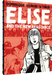 Pre-Order Elise and the New Resistance by Dominique Grange and Tardi