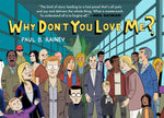 Pre-Order Why Don't You Love Me? Paperback by Paul B. Rainey