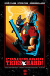 Peacemaker Tries Hard! Hardcover by Kyle Starks and Steve Pugh