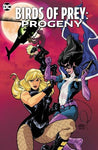 Pre-Order Birds of Prey: Progeny by Gail Simone and more