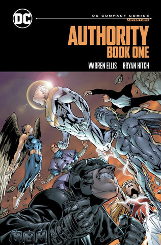 Pre-Order The Authority Book One: DC Compact Edition by Warren Ellis, Bryan Hitch and Phillip Jimenez