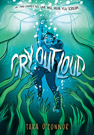 Pre-Order Cry Out Loud (A Graphic Novel) Paperback by Tara O’Connor